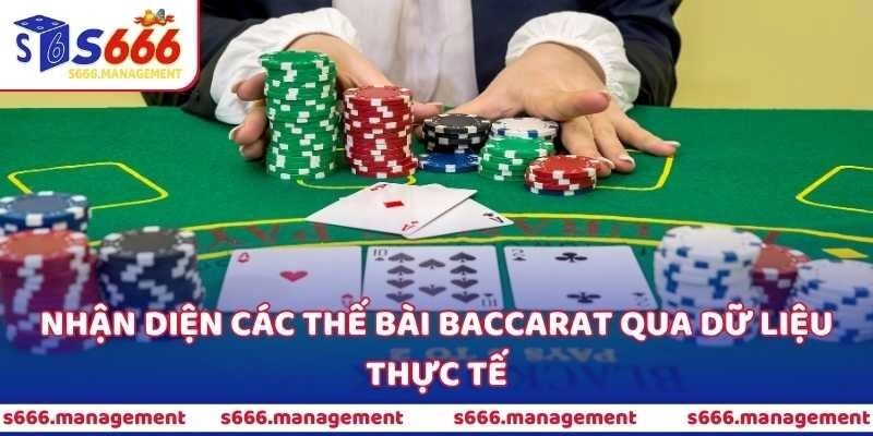 Nhận diện các thế bài baccarat qua dữ liệu thực tế